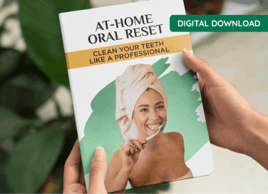 Bonus:2 - At-Home Oral Reset
